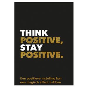 Think positive, stay positive