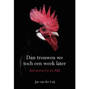 Dan trouwen we toch een week later