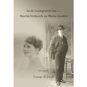 In de voetsporen van ... Martin Verbeeck en Maria Senden