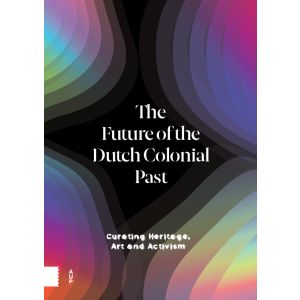 The Future of the Dutch Colonial Past