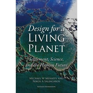 Design for a Living Planet: Settlement, Science, and the Human Future