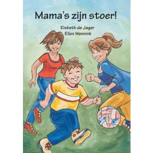 Mama‘s zijn stoer