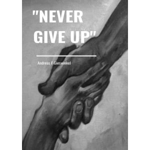 "Never Give Up"