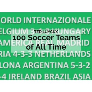 100 Soccer Teams of All Time