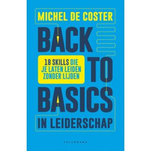 Back to basics in leiderschap