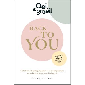 Oei, ik groei! Back To You