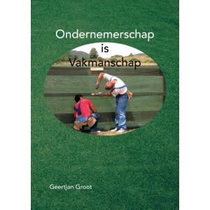 Ondernemerschap is Vakmanschap