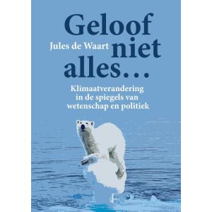 Geloof niet alles...