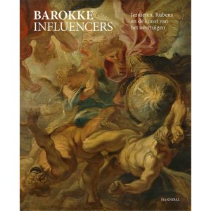 Barokke Influencers   Jezuïten, Rubens en de kunst van het overtuigen ENGELS