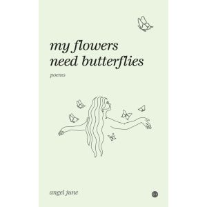 My flowers need butterflies