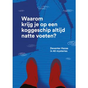 Waarom krijg je op een koggeschip altijd natte voeten