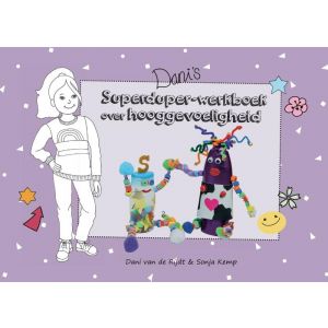 Dani‘s superduper-werkboek over hooggevoeligheid