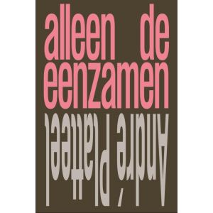 Alleen de eenzamen