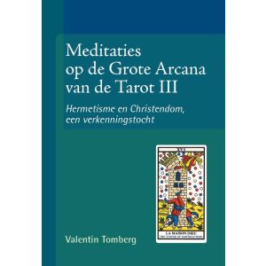 Meditaties op de Grote Arcana van de Tarot III