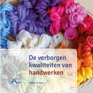 De verborgen kwaliteiten van handwerken