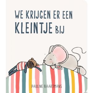 We krijgen er een kleintje bij