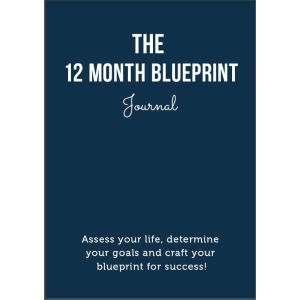 The 12 Month Blueprint Journal