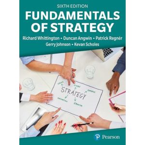 Fundamentals of Strategy, 6th Edition