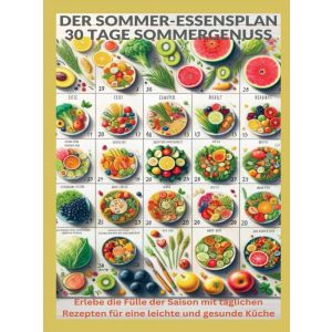 Der Sommer-Essensplan: 30 Tage Sommergenuss