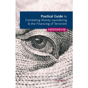 Addendum Practical Guide to Combatiing Money Laundering & Financing of Terrorism 2021